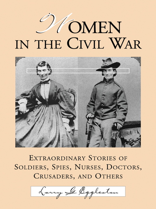 Title details for Women in the Civil War by Larry G. Eggleston - Available